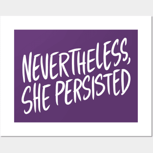Nevertheless, She Persisted Posters and Art
